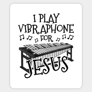 I Play Vibraphone For Jesus Vibraphonist Christian Musician Sticker